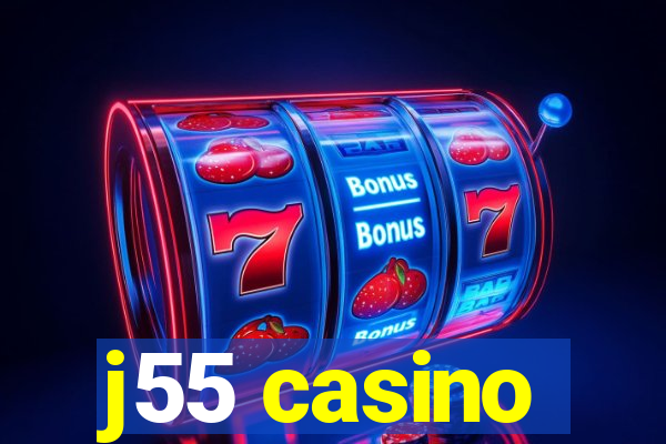 j55 casino